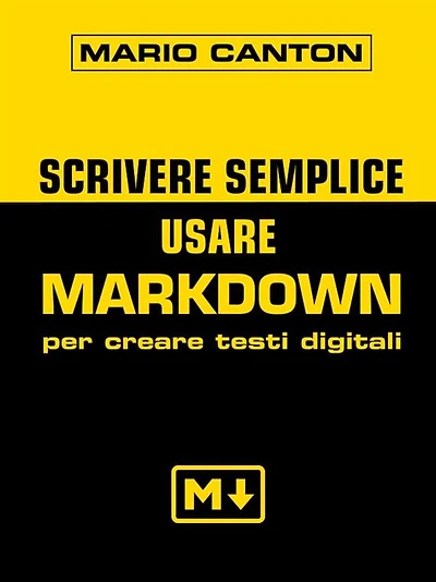 Scrivere semplice: Usare Markdown per creare testi digitali