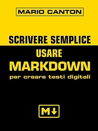 Scrivere semplice: Usare Markdown per creare testi digitali