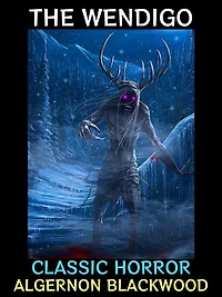 The Wendigo: Classic Horror