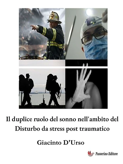 Il duplice ruolo del sonno nell'ambito del Disturbo da stress post traumatico: Seconda Edizione