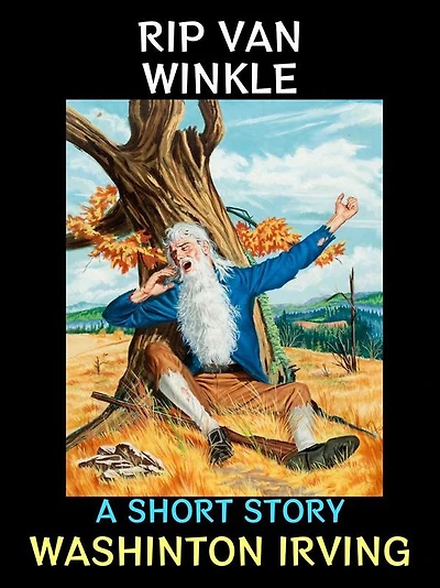 Rip Van Winkle: A Short Story
