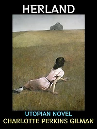 Herland: Utopian Novel
