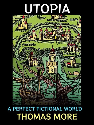 Utopia: A Perfect Fictional World