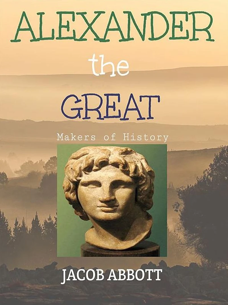 Alexander The Great; Makers Of History