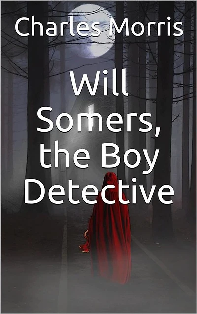 Will Somers, the Boy Detective
