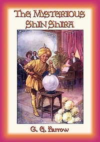 THE MYSTERIOUS SHIN SHIRA - Magical Mystery and Adventure in Victorian London
