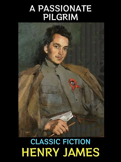 A Passionate Pilgrim: Classic Fiction