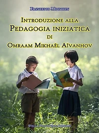 Introduzione alla Pedagogia iniziatica di Omraam Mikhaël Aïvanhov