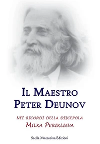 Il Maestro Peter Deunov nei ricordi di Milka Periklieva
