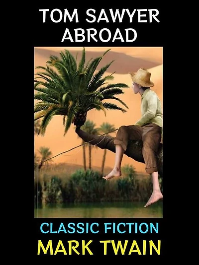 Tom Sawyer Abroad: Classic Fiction