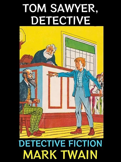 Tom Sawyer, Detective: Detective Fiction