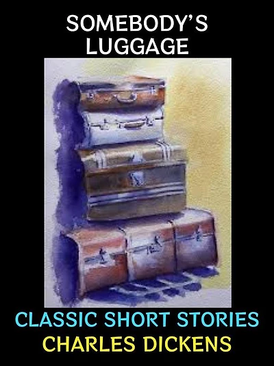 Somebody's Luggage: Classic Short Stories