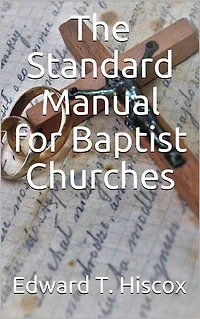 The Standard Manual for Baptist Churches