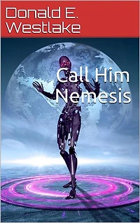 Call Him Nemesis