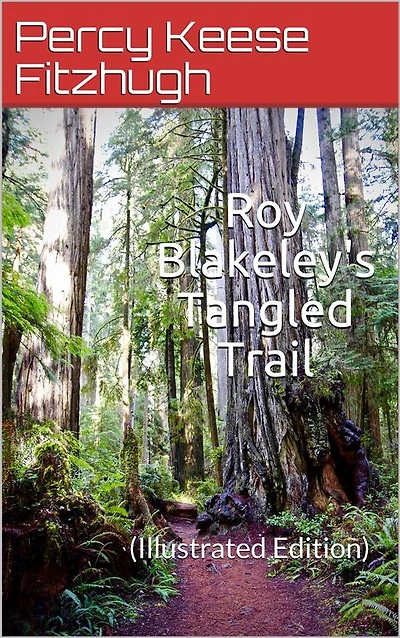 Roy Blakeley's Tangled Trail: (Illustrated Edition)