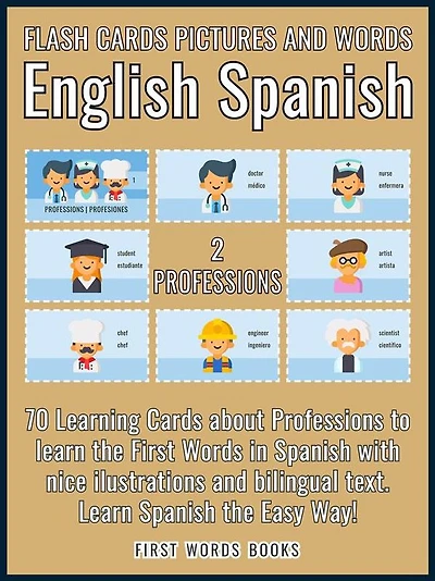 2 - Professions - Flash Cards Pictures and Words English Spanish: 70 Cards - Spanish vocabulary learning flash cards with pictures for beginners