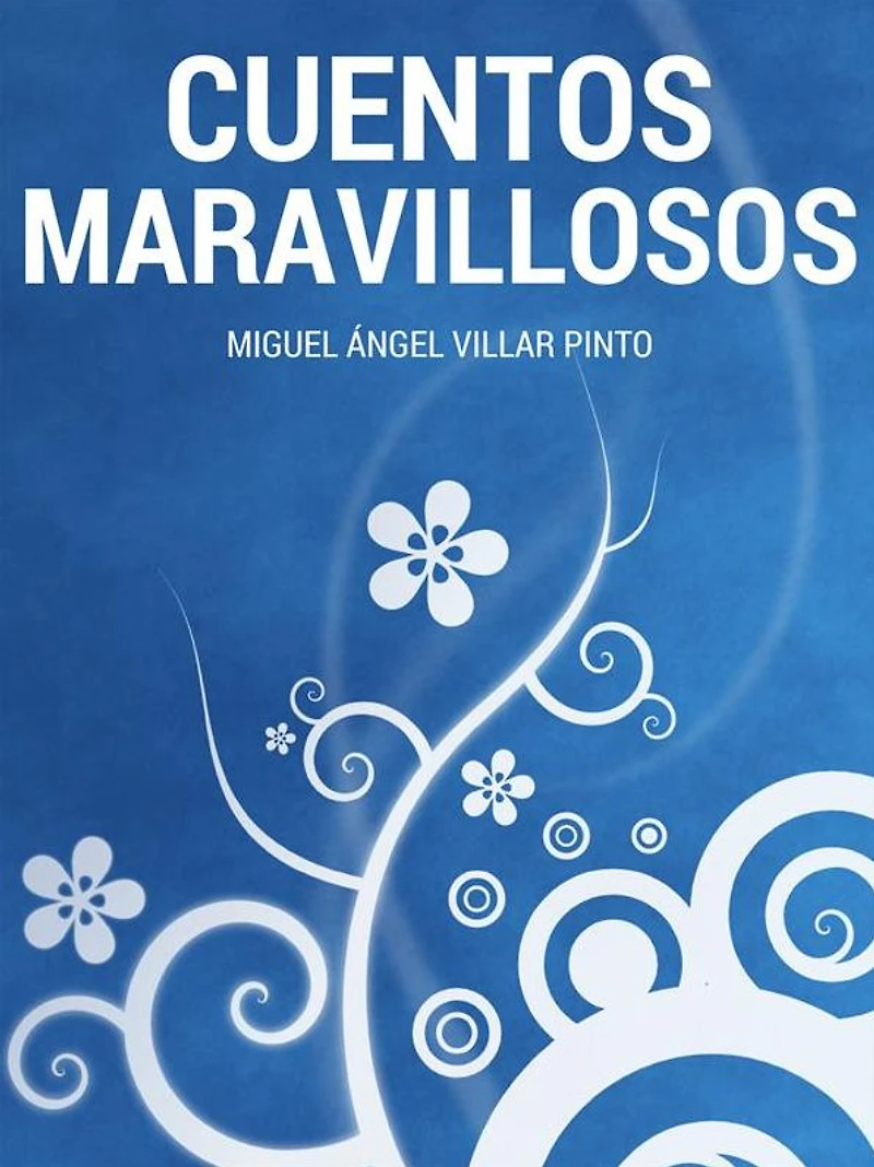 Cuentos maravillosos: Tres cuentos maravillosos