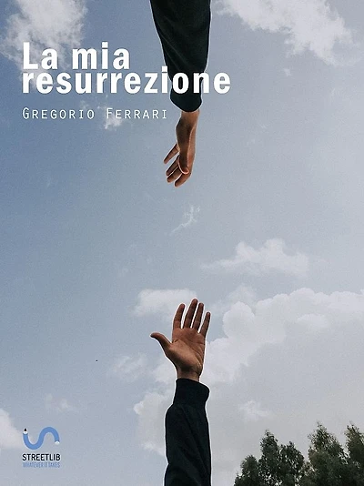 La mia resurrezione: Storia di una dipendenza sconfitta