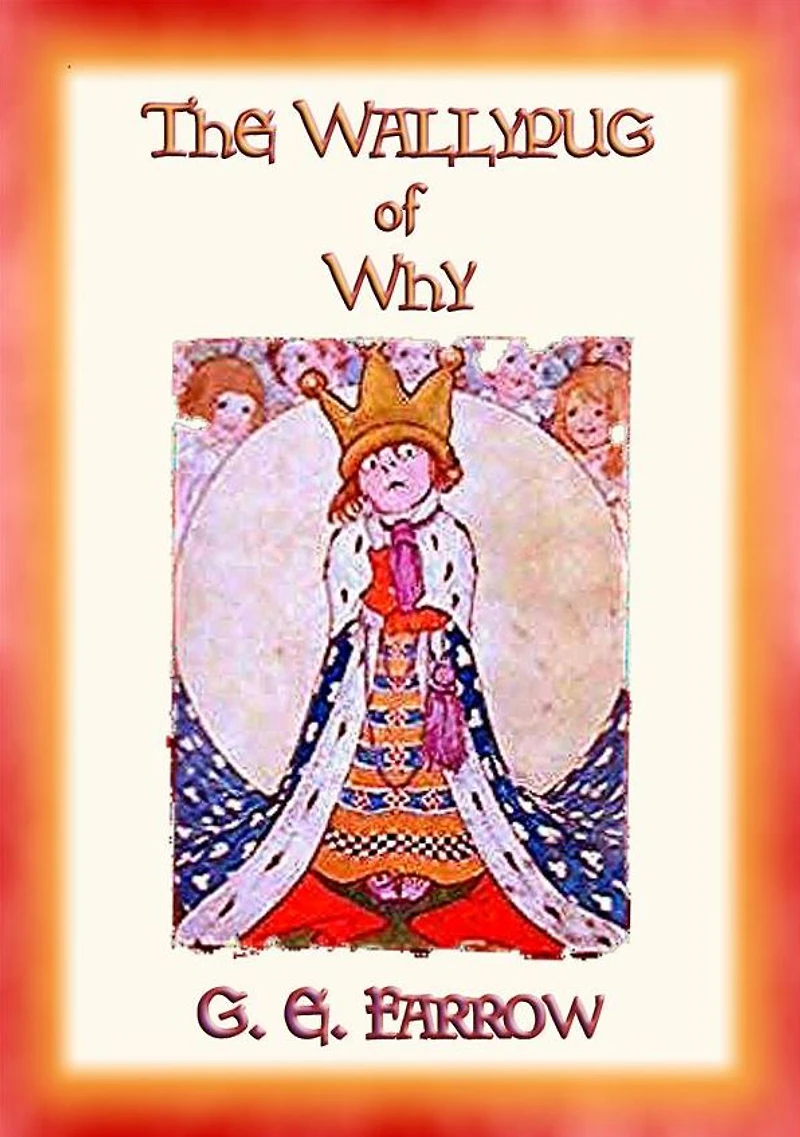 THE WALLYPUG OF WHY - An Adventure in the Land of Why