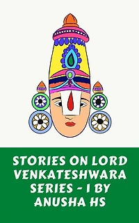Stories on lord Venkateshwara series -1: From various sources