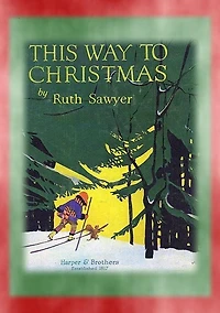 THIS WAY TO CHRISTMAS - Stories for when you're snowed in at Christmas