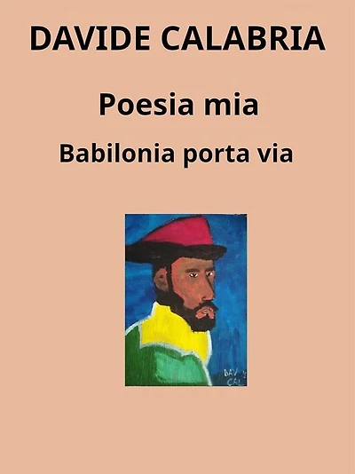 Poesia mia: Babilonia porta via