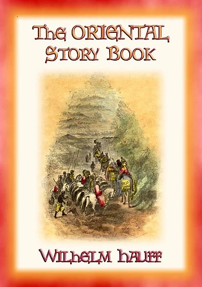THE ORIENTAL STORY BOOK - Eastern Adventures and Stories