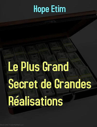 Le Plus Grand Secret de Grandes Réalisations