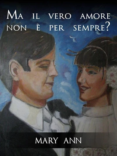 Ma il vero amore non è per sempre?