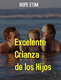 Excelente Crianza de los Hijos