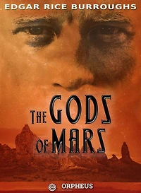 The Gods of Mars: A Collection of Mars