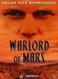 Warlord of Mars: A Collection of Mars