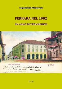Ferrara nel 1902: Un anno di transizione