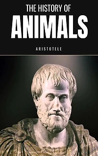 The History of Animals (Illustrated)
