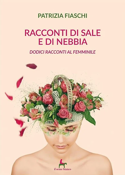 Racconti di sale e di nebbia: Dodici racconti al femminile