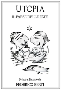 Utopia. Il Paese delle Fate.: Con 28 tavole illustrate per adulti e ragazzi