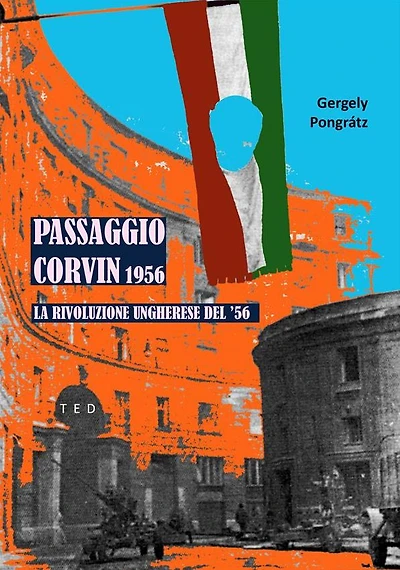 Passaggio Corvin 1956: La Rivoluzione Ungherese del '56