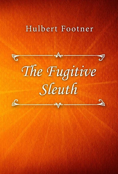 The Fugitive Sleuth