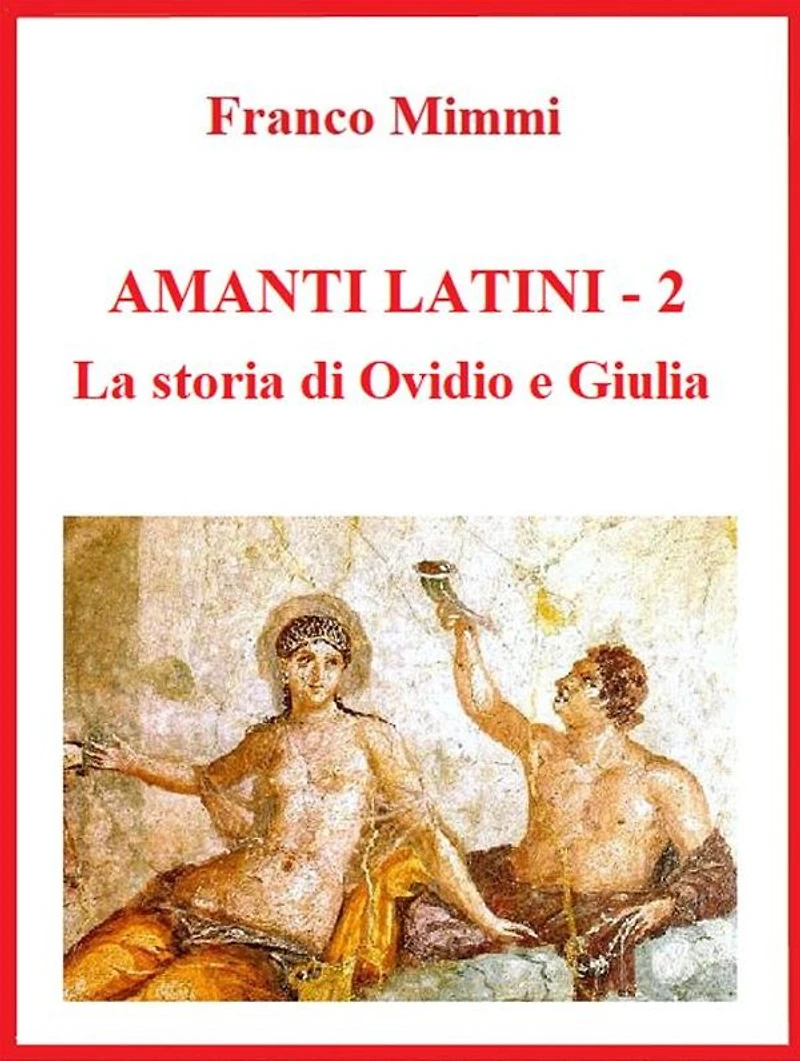 Amanti latini - La storia di Ovidio e Giulia