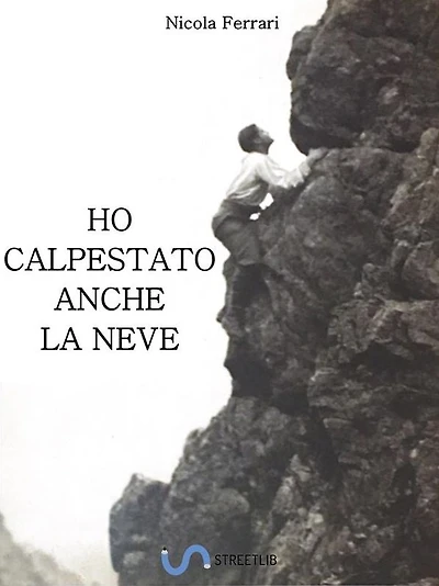 Ho calpestato anche la neve