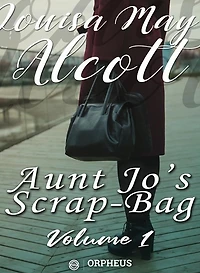 Aunt Jo's Scrap Bag, Volume 1