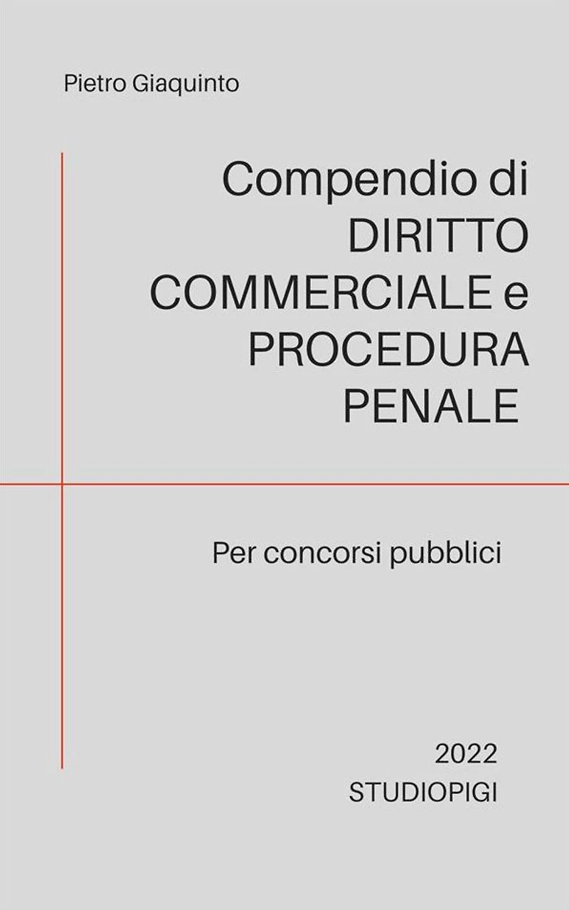 Compendio di DIRITTO COMMERCIALE e PROCEDURA PENALE