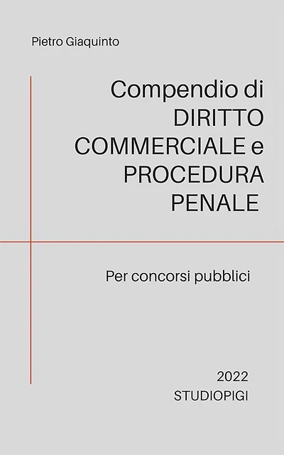 Compendio di DIRITTO COMMERCIALE e PROCEDURA PENALE