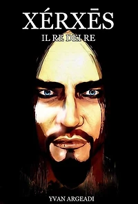 XÉRXES: Il Re dei Re