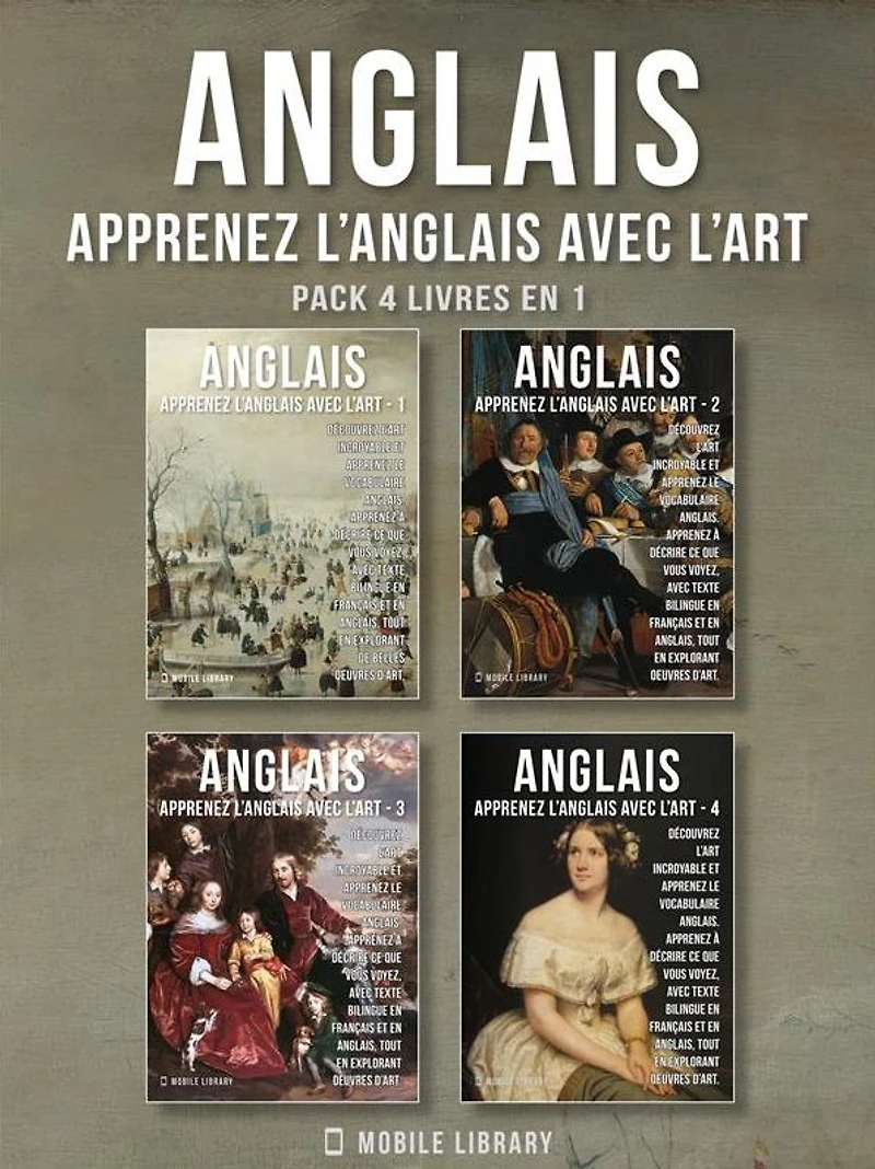Pack 4 Livres En 1 - Anglais - Apprenez l'Anglais avec l'Art: Apprenez à décrire ce que vous voyez, avec un texte bilingue en anglais et en français, tout en explorant de belles ouvres d'art