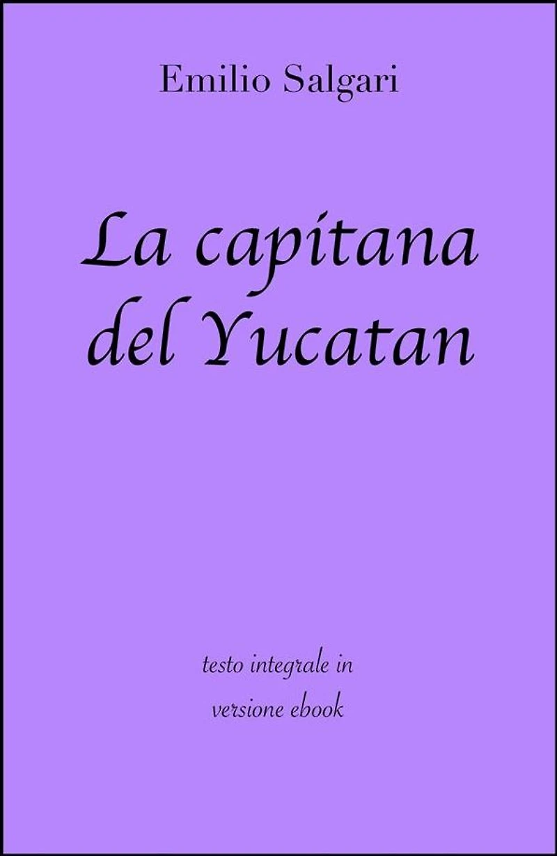 La capitana del Yucatan di Emilio Salgari in ebook