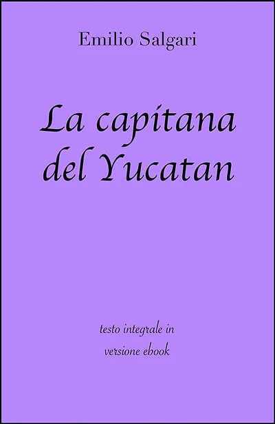 La capitana del Yucatan di Emilio Salgari in ebook