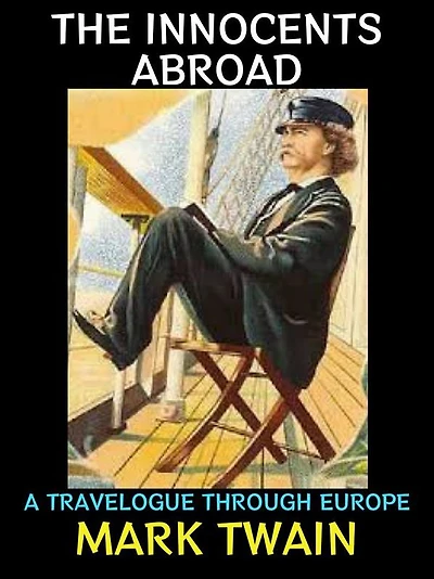 The Innocents Abroad: A Travelogue Through Europe