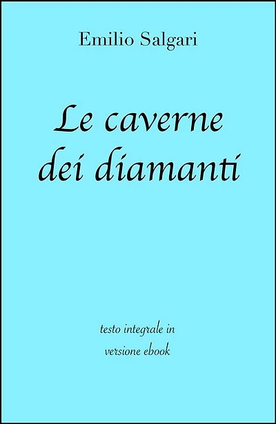 Le caverne dei diamanti di Emilio Salgari in ebook
