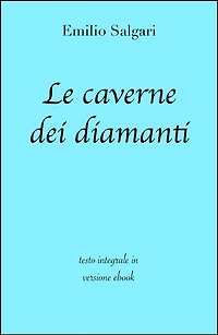 Le caverne dei diamanti di Emilio Salgari in ebook